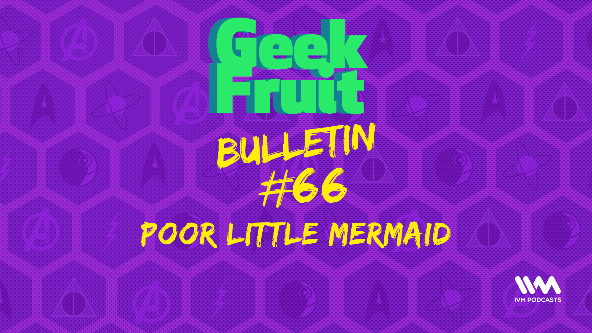 GeekfruitBulletinEp249.png