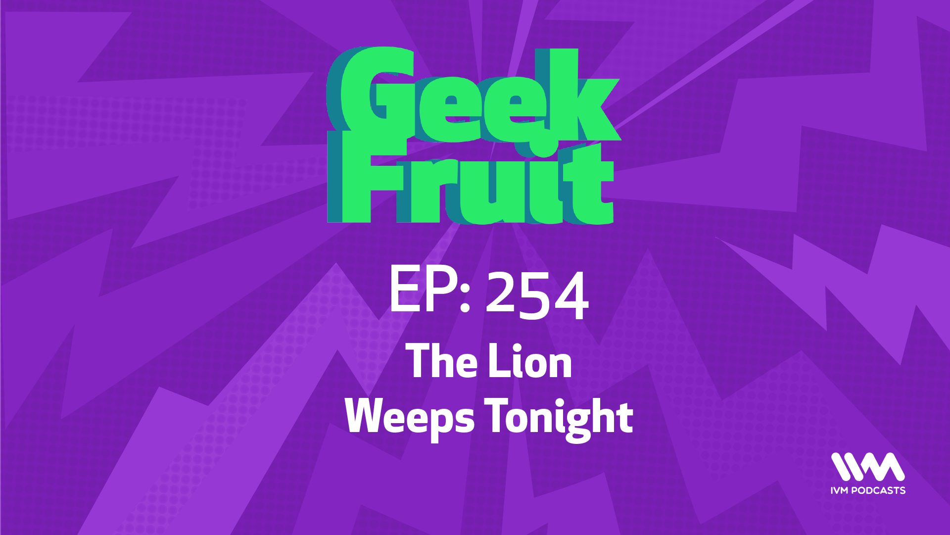GeekfruitBulletinEp254.png