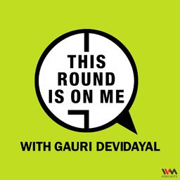 This Round Is On Me with Gauri Devidayal.jpg