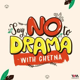 Say NO To Drama with Chetna.jpg