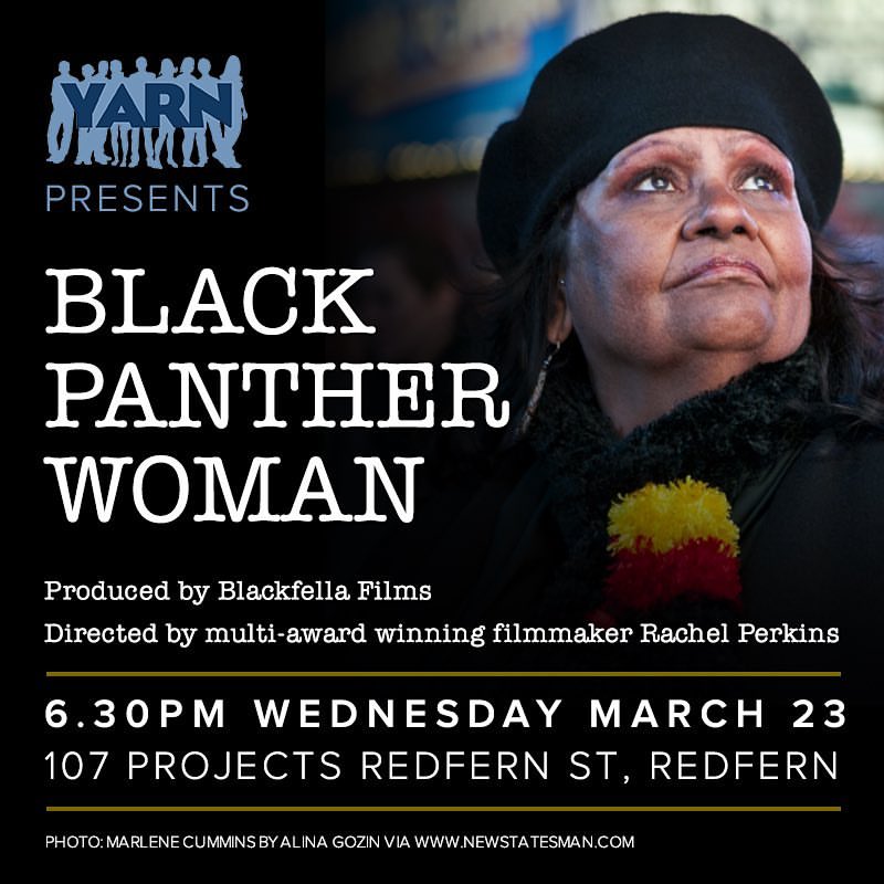 2016 March 23rd YARN hosts a Screening of "Black Panther Woman an unflinching documentary describing the Black experience in the volatile period of the 60s and 70s told through the eyes of Marlene Cummins."