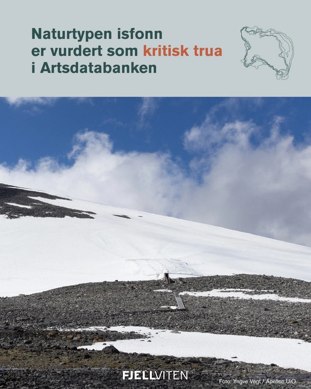Naturtypen isfonn er vurdert som kritisk trua i Artsdatabanken.

➡️ Juvfonne i Jotunheimen er eit eksempel p&aring; ei isfonn, som er ei raudlista naturtype. Kilde: Artsdatabanken.

&ndash; Siden jeg startet i 2010 har Juvfonne mistet et areal p&arin