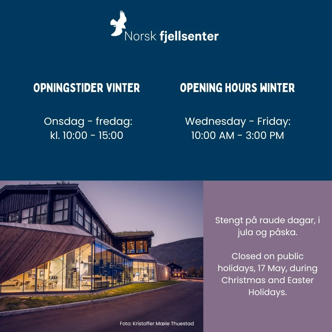 Ta ein tur innom Norsk fjellsenter i vinter?🙂🌨️

Vi har ope onsdag - fredag fr&aring; kl. 10:00 - 15:00.

Stengt p&aring; raude dagar, i jula og p&aring;ska.

Opening hours winter:
Wednesday - Friday: 10:00 AM - 3:00 PM.

Closed on public holidays,