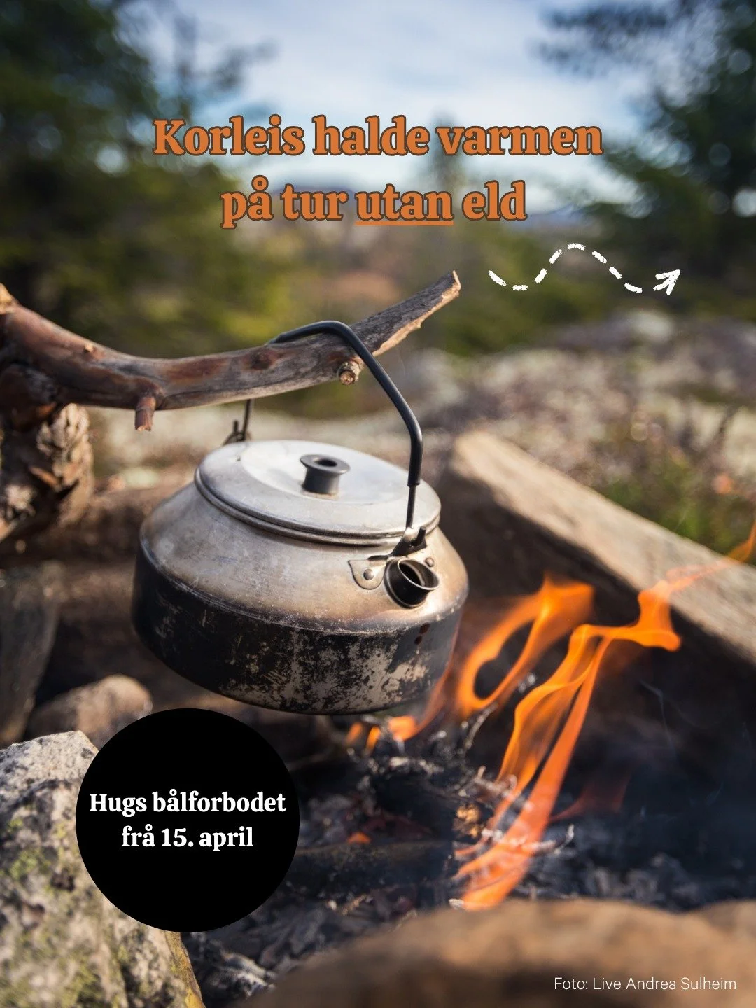 Hugs at det fr&aring; 15. april er b&aring;lforbod i Noreg 🔥❗

➡️ Du finn viktig informasjon om b&aring;lforbodet p&aring; DSB sin nettside: https://www.dsb.no/aktuelt/husk-balforbudet-fra-15.-april

Her er tre tips til korleis du kan halde varmen p