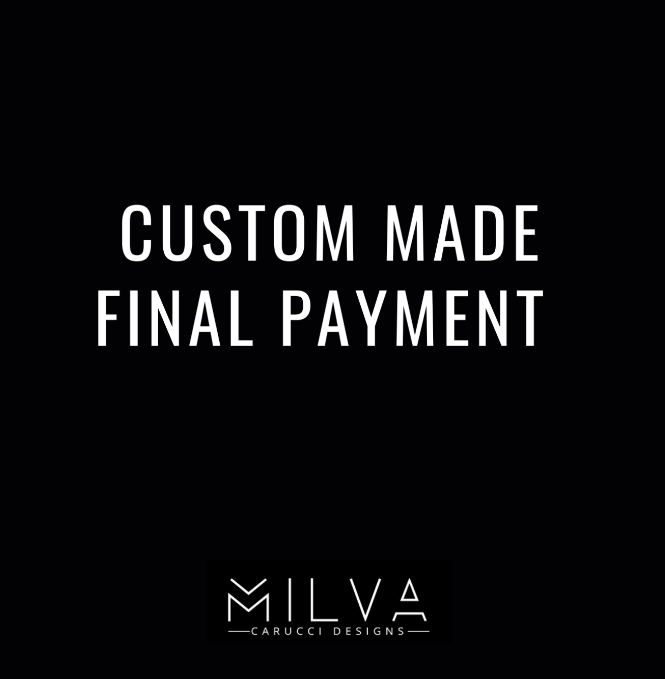 Custom Made Final Payment