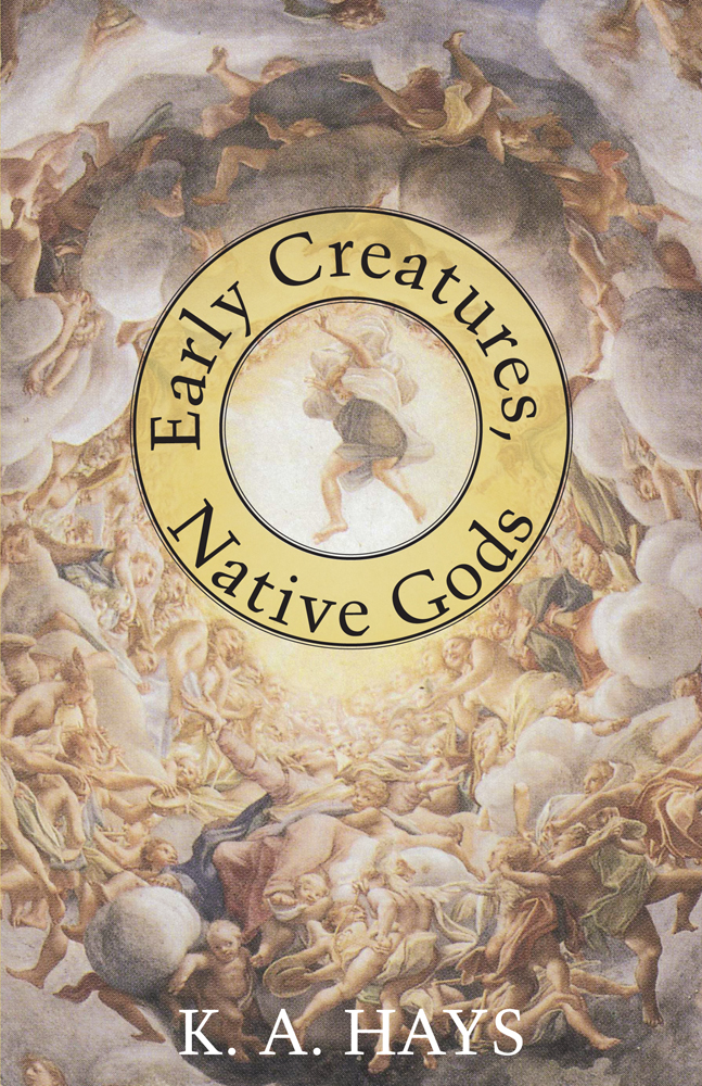 Early Creatures, Native Gods (2012)