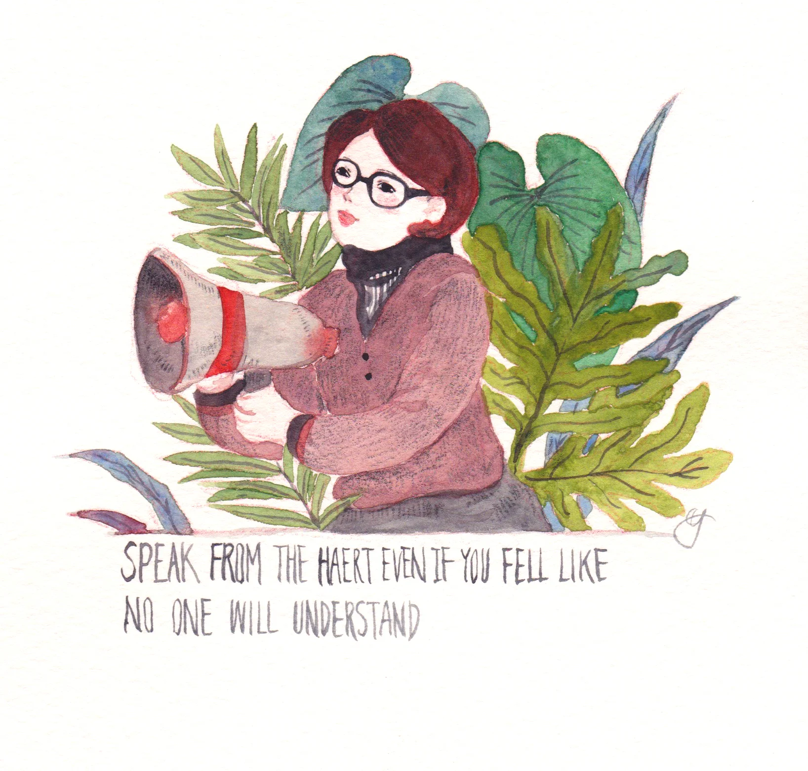 Speak from the heart even you feel like no one will understand