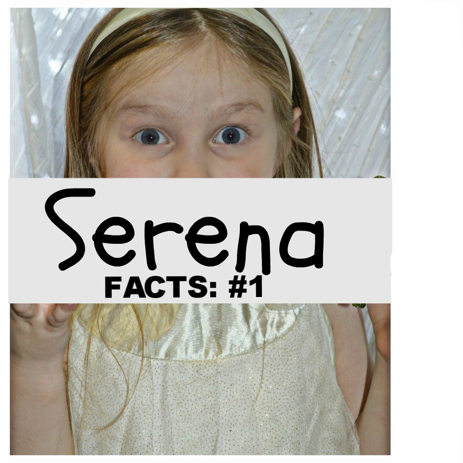 SERENA FACTS: #1