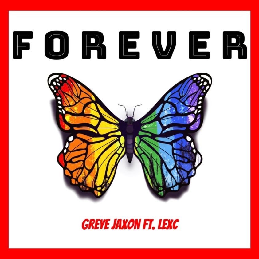 Greye Jaxon - Forever (feat. LexC)