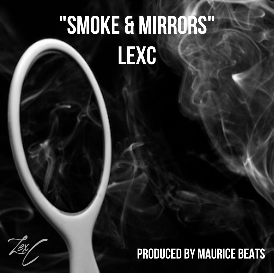 LexC - Smoke &amp; Mirrors