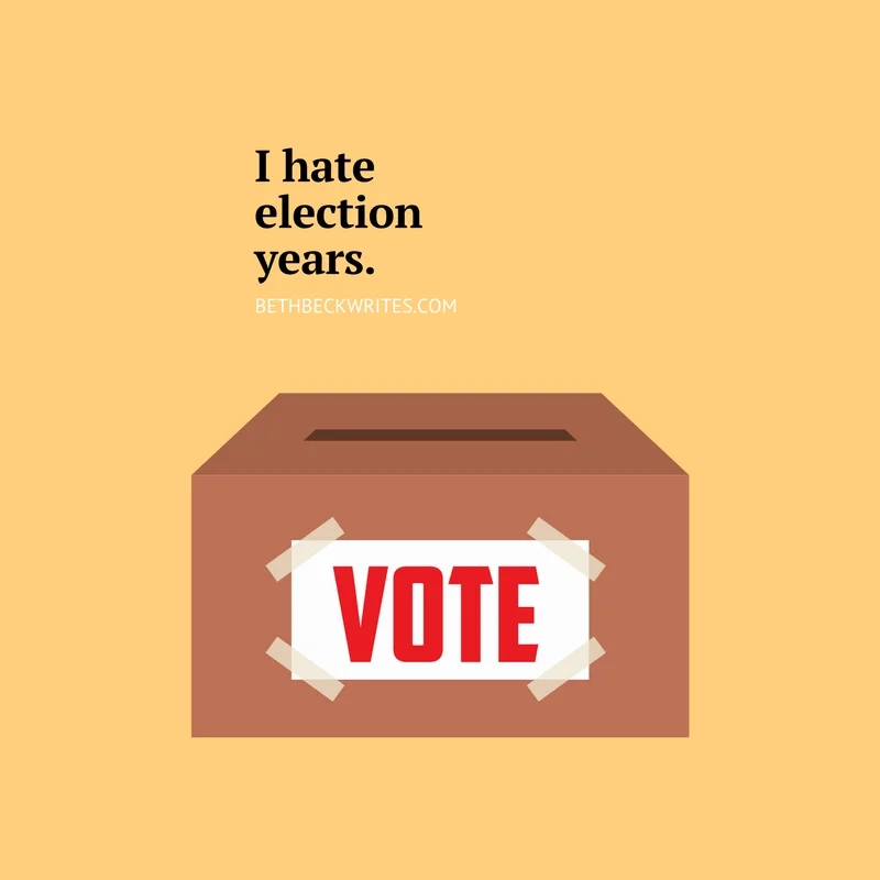 I hate election years. 