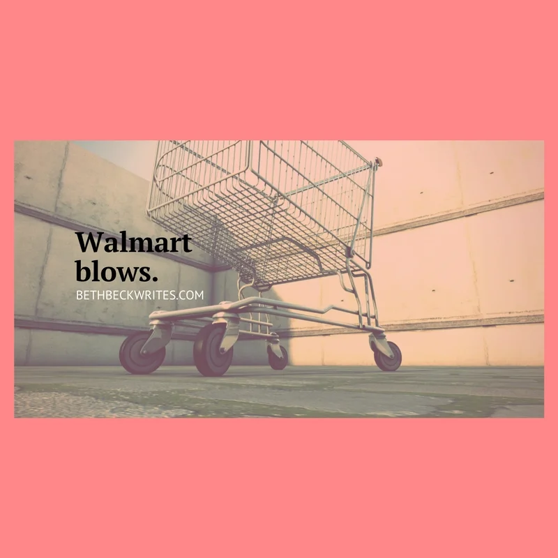 Walmart blows. 