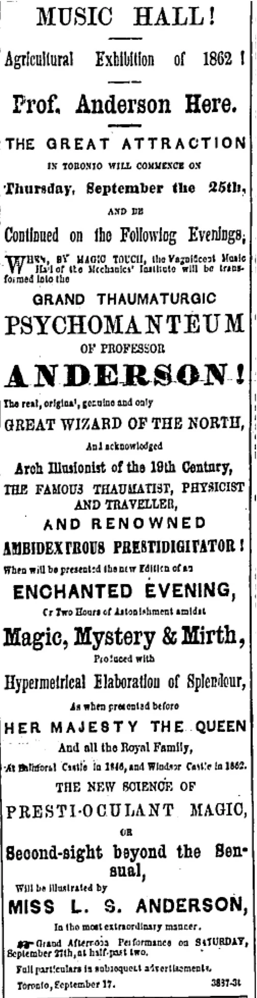 Advertisement for Professor Anderson's magic performances at the Music Hall, Mechanic's Institute in Toronto during the Agricultural Exhibition of 1862 in Toronto. From the Global and Mail, 19 September, 1862.