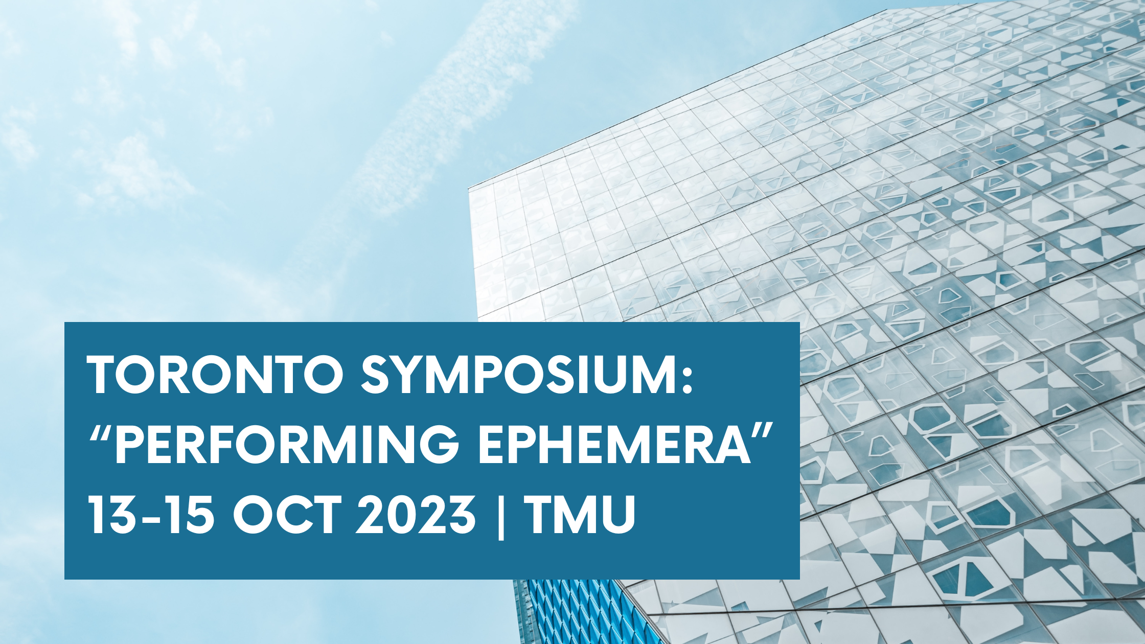 Toronto Symposium “Performing Ephemera”.png