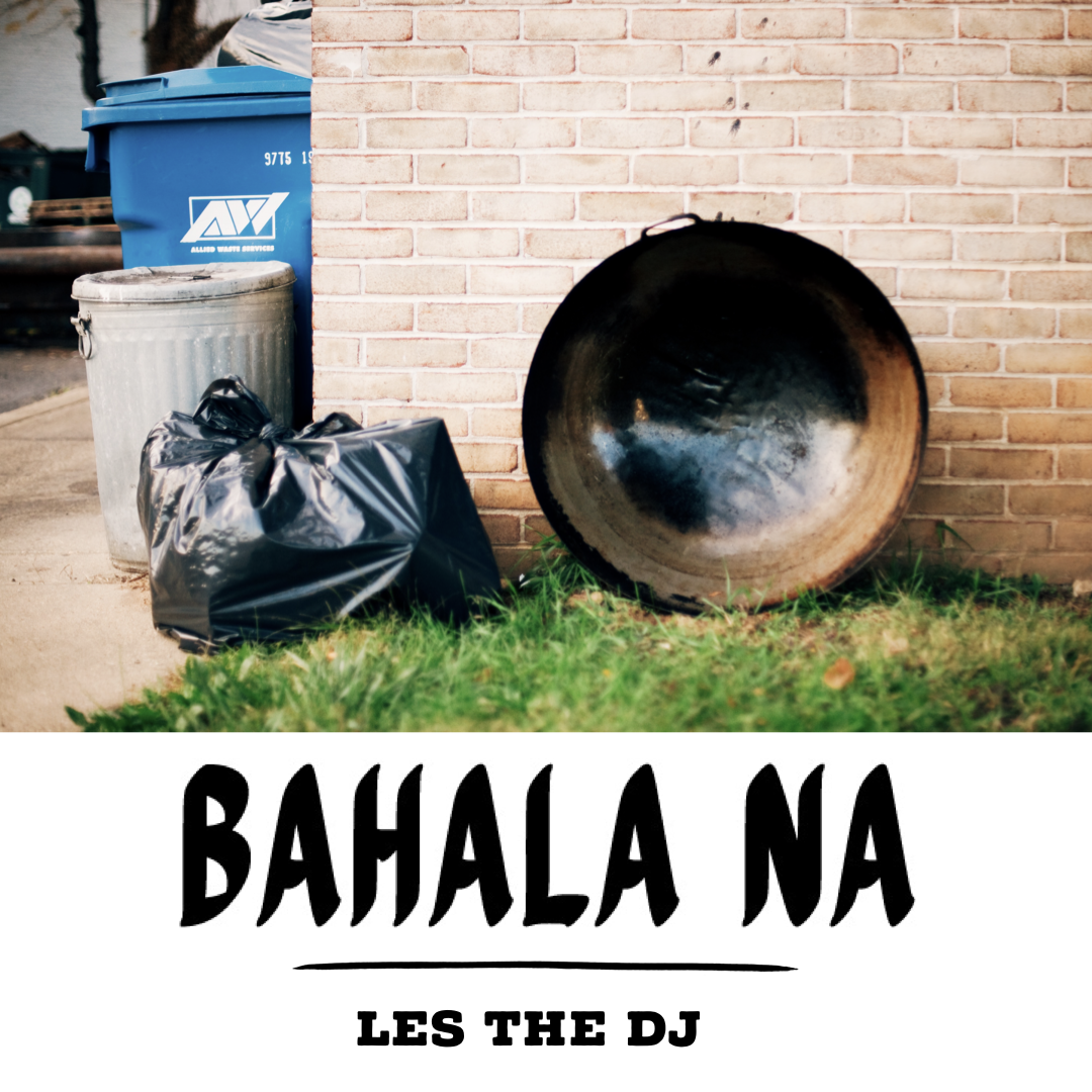 Bahala Na Global Pandemic Episode No. 4