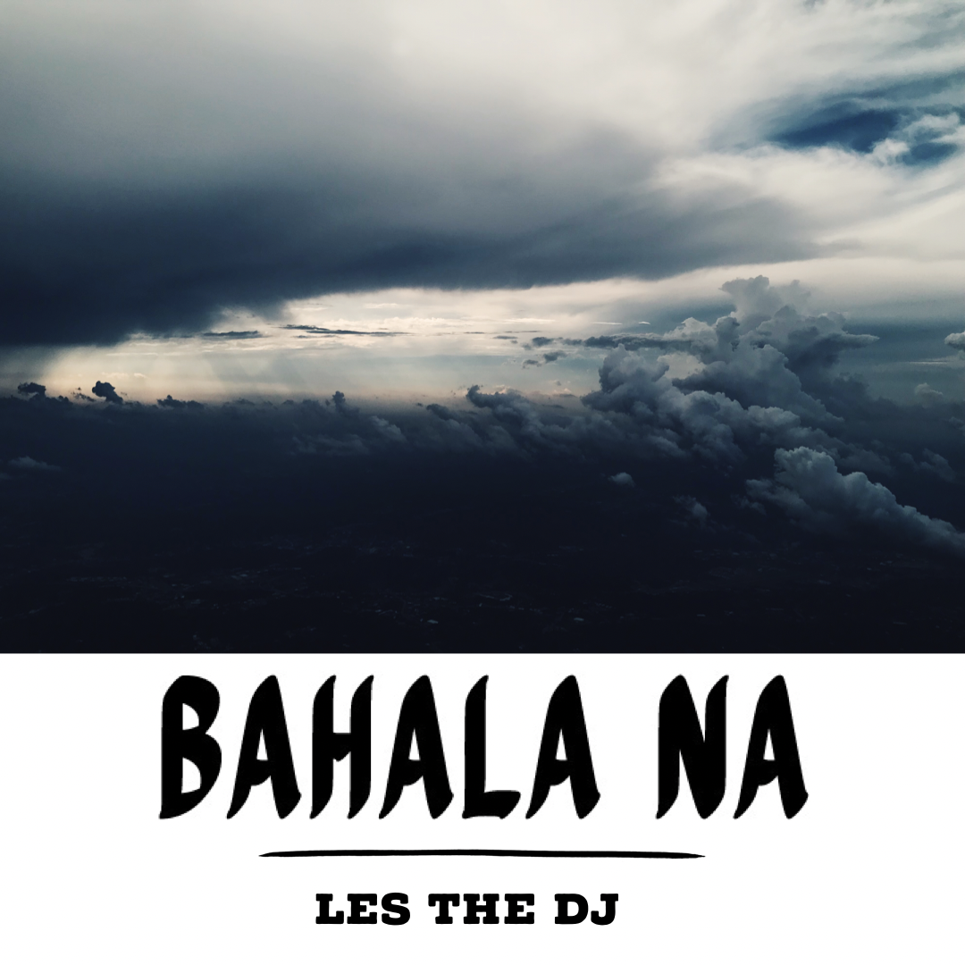 Bahala Na Global Pandemic Episode No. 7