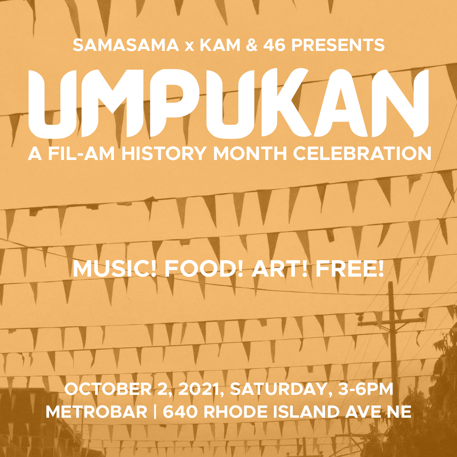 SAMASAMA x Kam and 46 Presents UMPUKAN: A Fil-Am History Month Celebration!