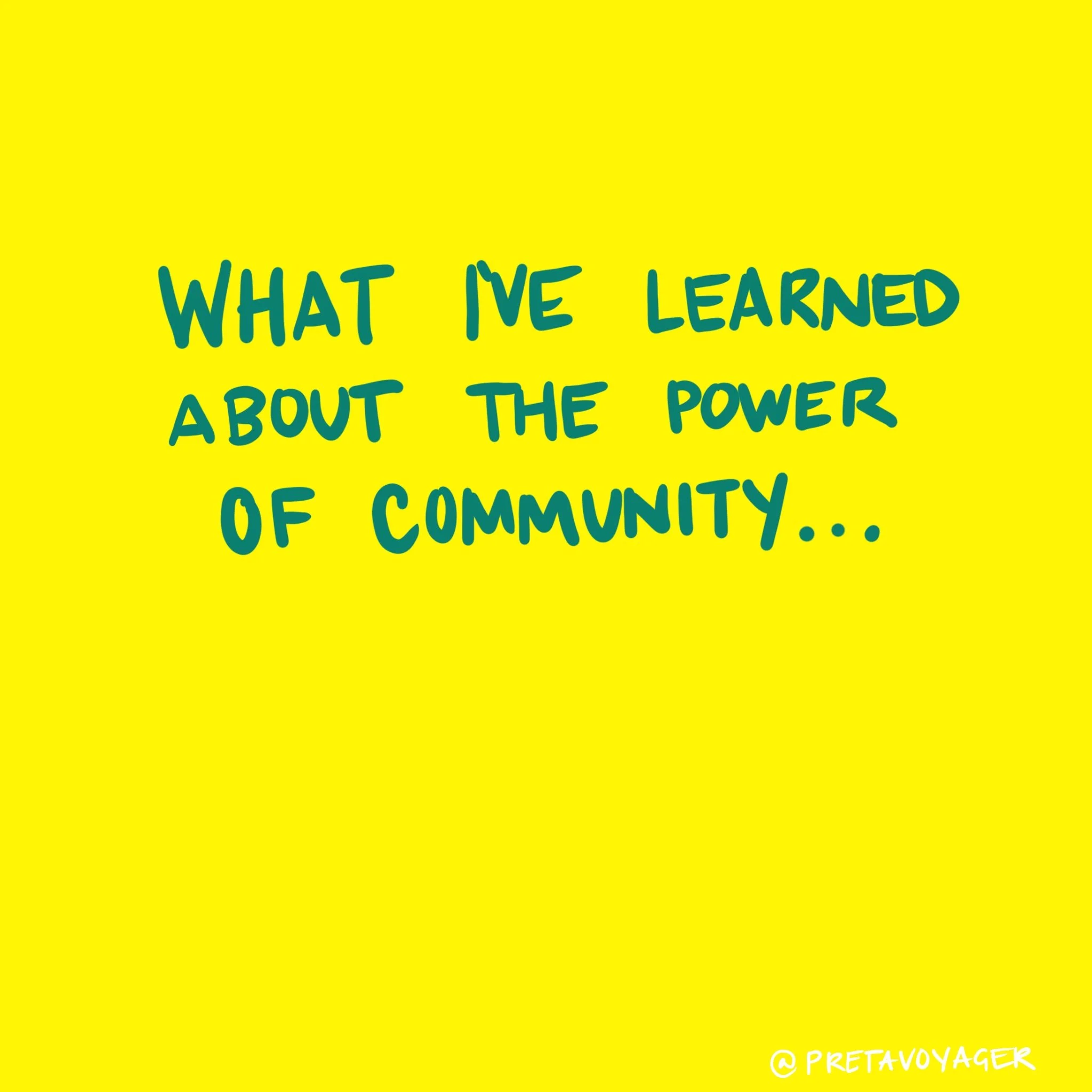 What I've learned about the power of community...