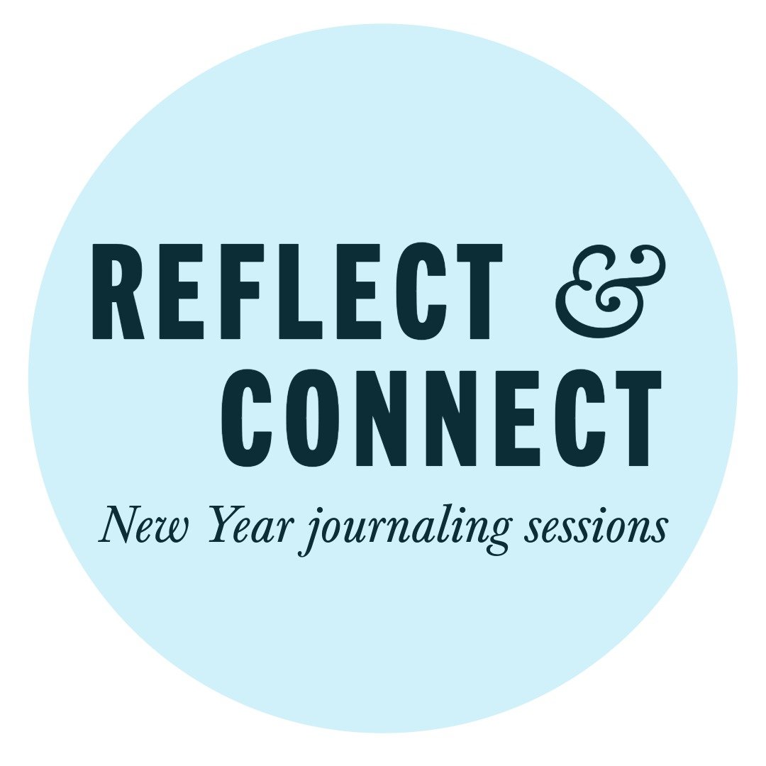 REFLECT &amp; CONNECT free New Years journaling sessions in January