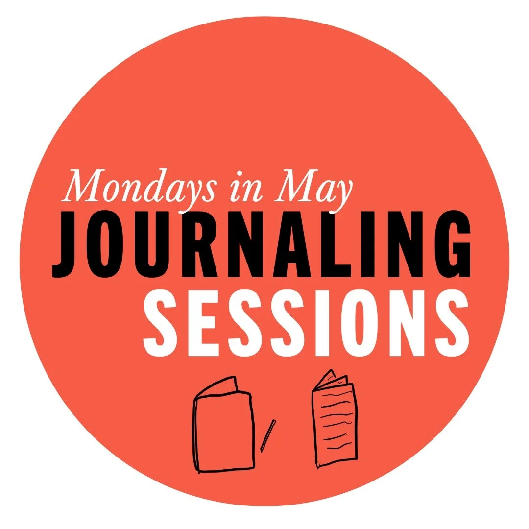 Mondays in May 30-min JOURNALING SESSIONS (free!)