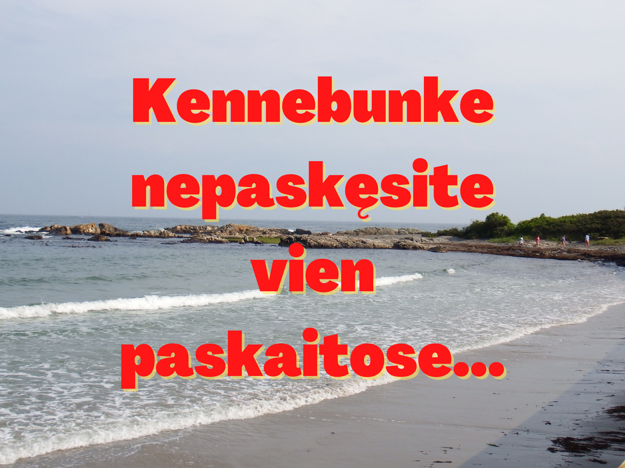 Pagaliau 2022 Kennebunko dienotvarkė