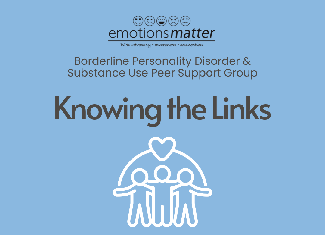BPD + Substance Use Peer Support Group - Topic: Knowing the Links