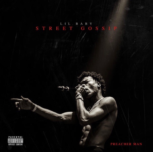 “STREET GOSSIP” BY LIL BABY