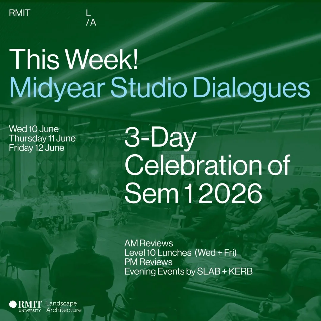 This week! Join us for the RMIT LA Midyear Studio Dialogues!

A three-day celebration of the dialogues taking place around Studio and Major Project work from the BLAD and MLA in Semester 1, 2026.

Each day will comprise a morning and afternoon review