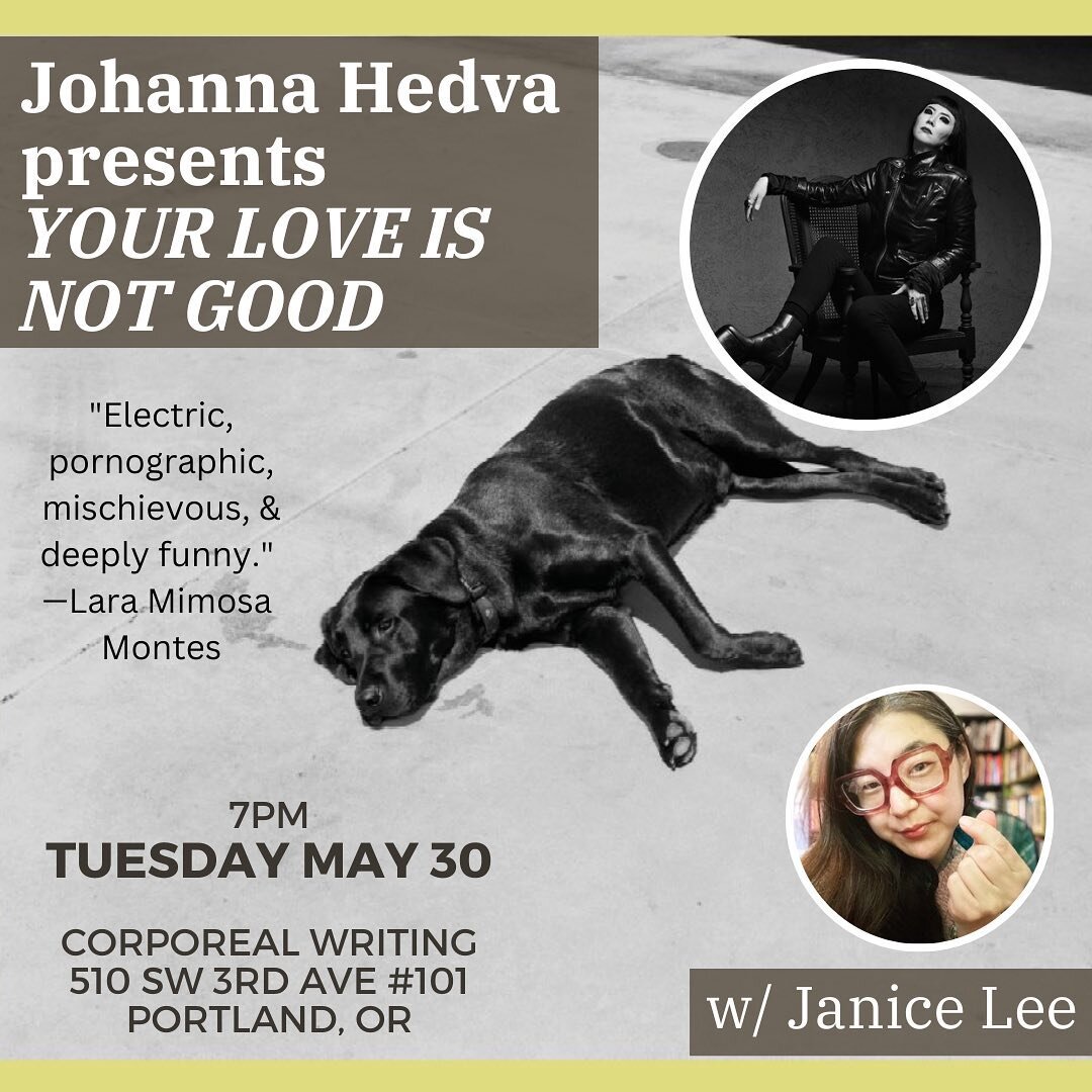 The LAST event in person at the downtown center ever 🍕

We are so excited to welcome Johanna Hedva @bighedva to celebrate the launch of their new novel, YOUR LOVE IS NOT GOOD, with special guest, our own Janice Lee @diddioz 💓

Tuesday May 30, 7PM

