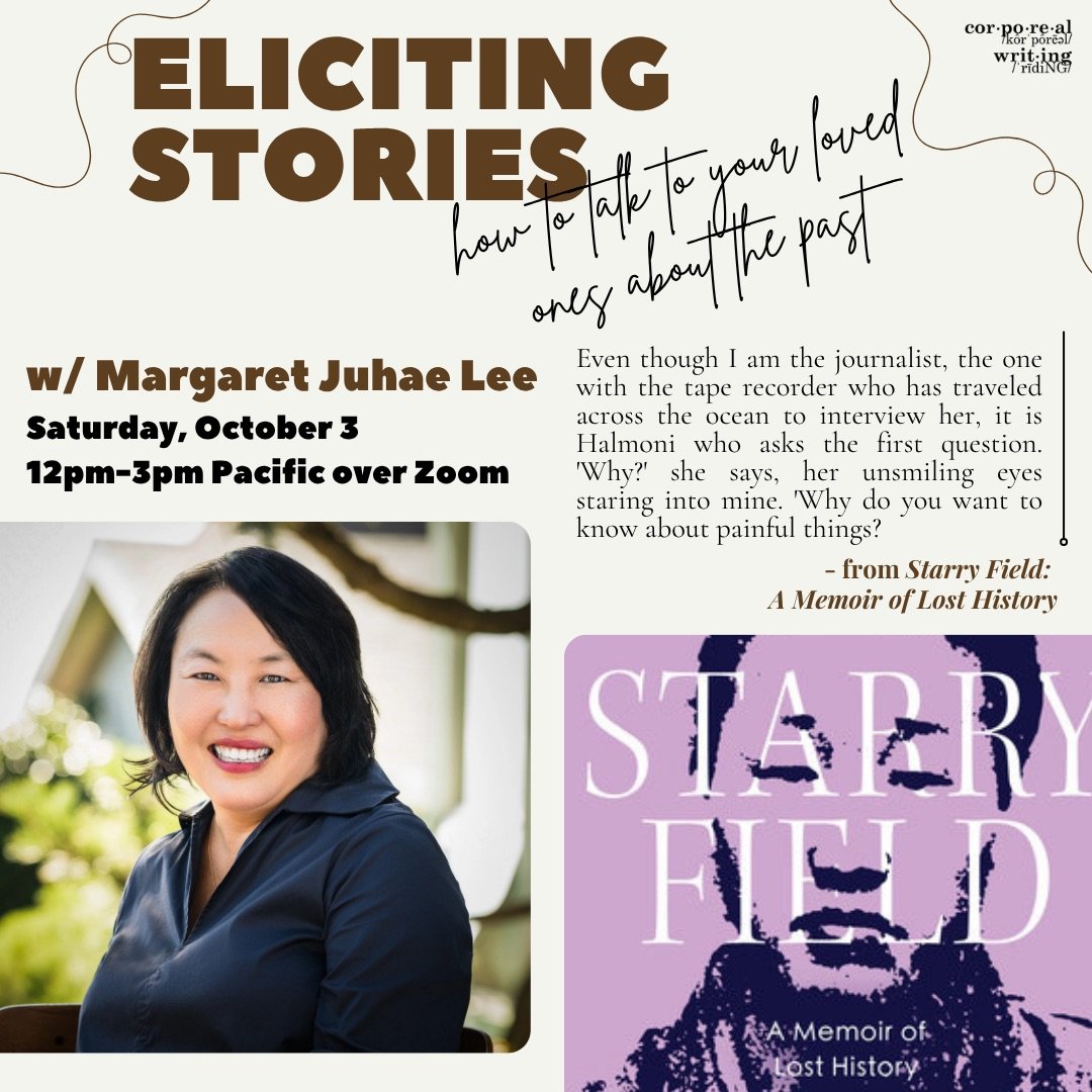 Eliciting stories&mdash;how to talk to your loved ones about the past w/ Margaret Juhae Lee @mjuhae 

Saturday October 3rd, 2026 12PM&mdash;3PM Pacific over Zoom
(A recording will be made available to all registrants for a limited period afterwards.)