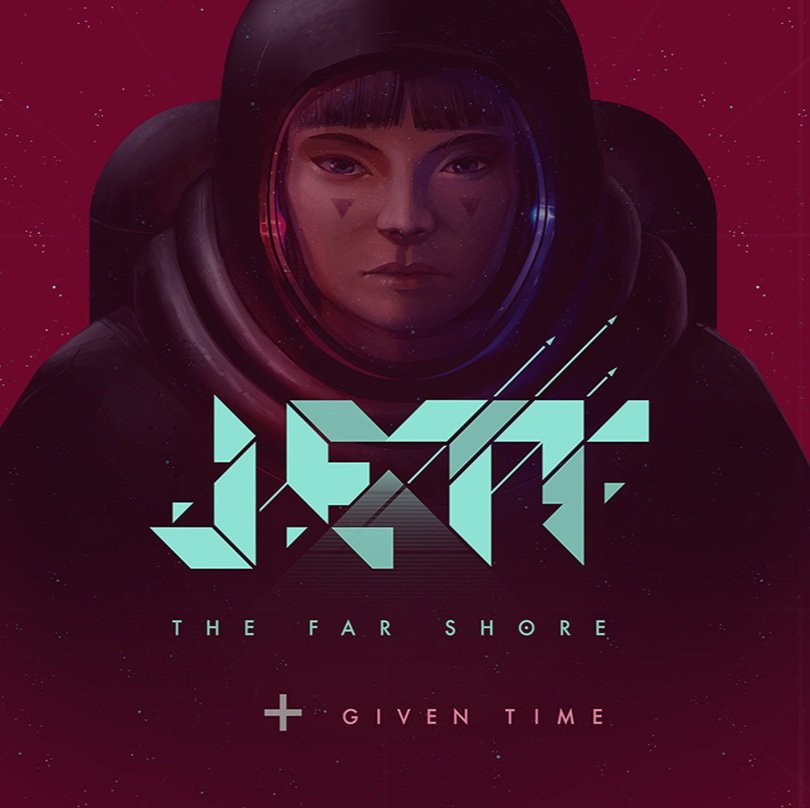 JETT: The Far Shore™ + Given Time