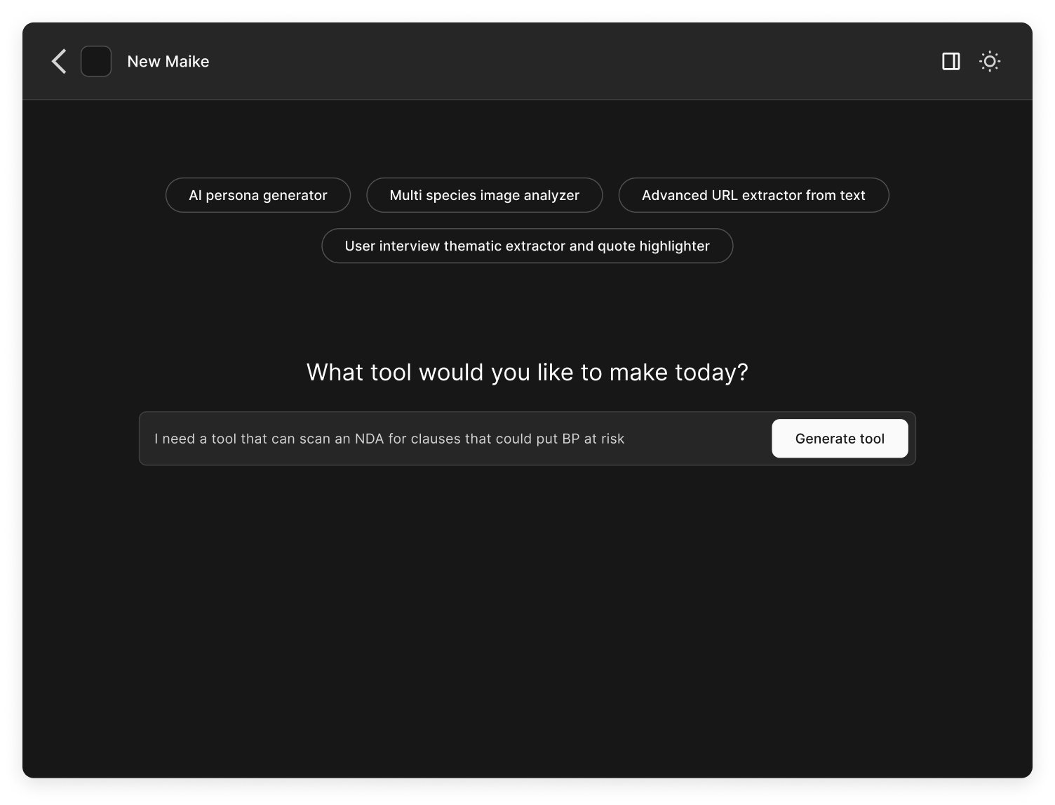 Screenshot of a software interface titled 'New Maike' offering tools such as AI persona generator, multi-species image analyzer, advanced URL extractor from text, and user interview thematic extractor. The central question is 'What tool would you like to make today?', with a text box featuring the user's request for an NDA scan for clauses that could put BP at risk, and a 'Generate tool' button beside it.