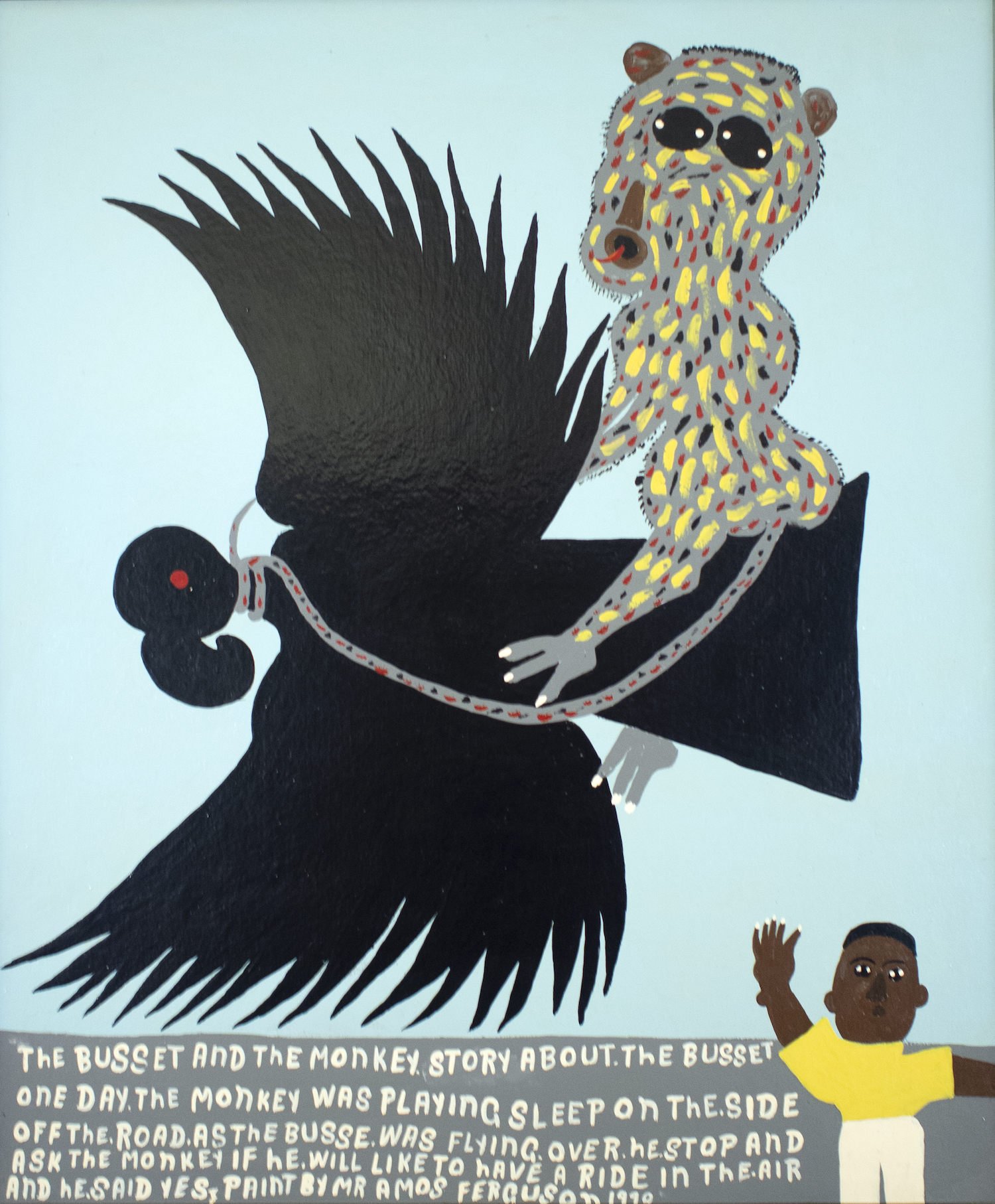 “The Bussett and the Monkey” , (1991), Amos Ferguson, house paint on board, 36” x 30”. Part of the National Collection, and bravely saved from the Pompey Museum fire to be viewed for generations to come.