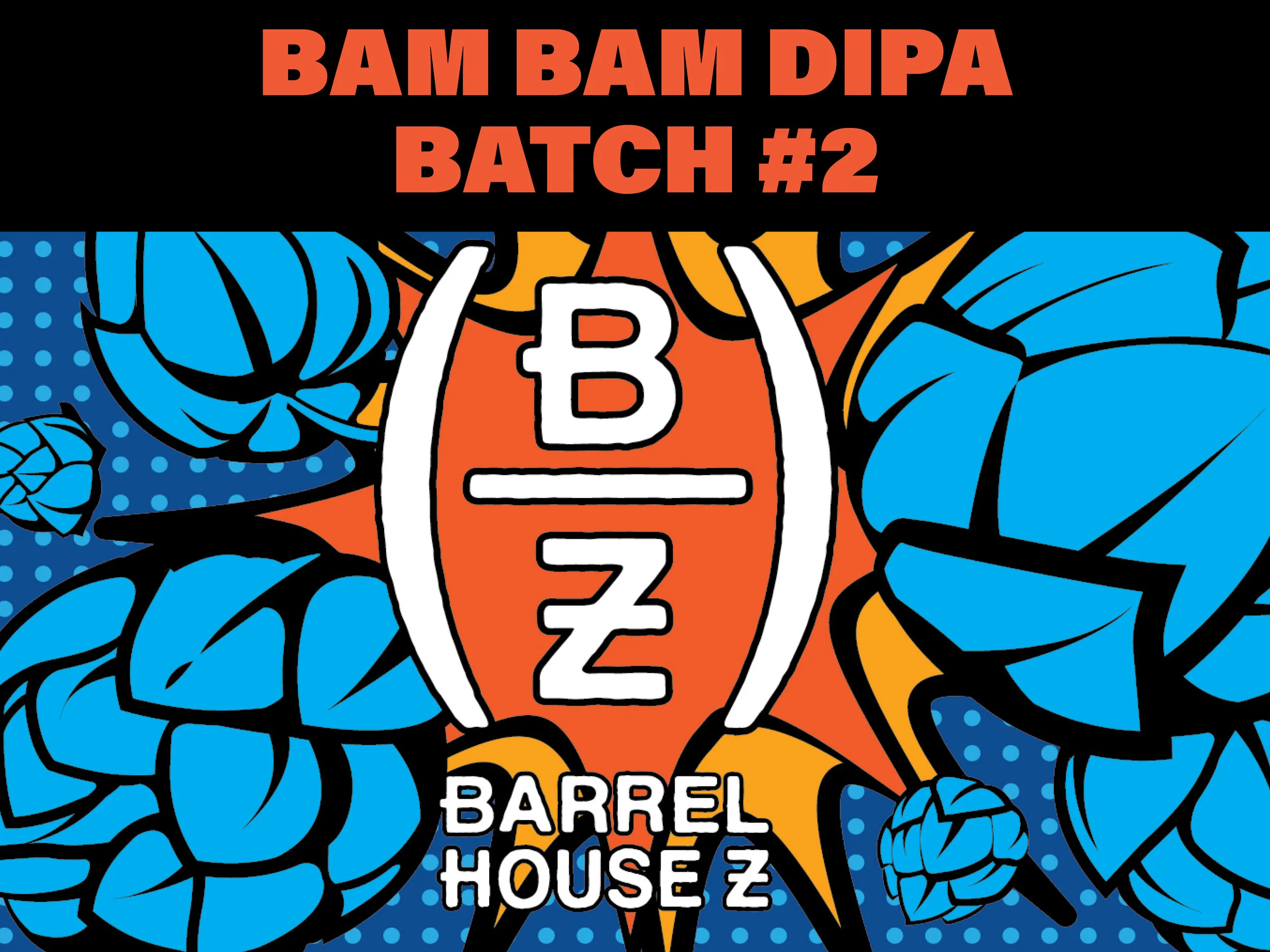 Release Party BAMBAM BATCH 2 — Barrel House Z