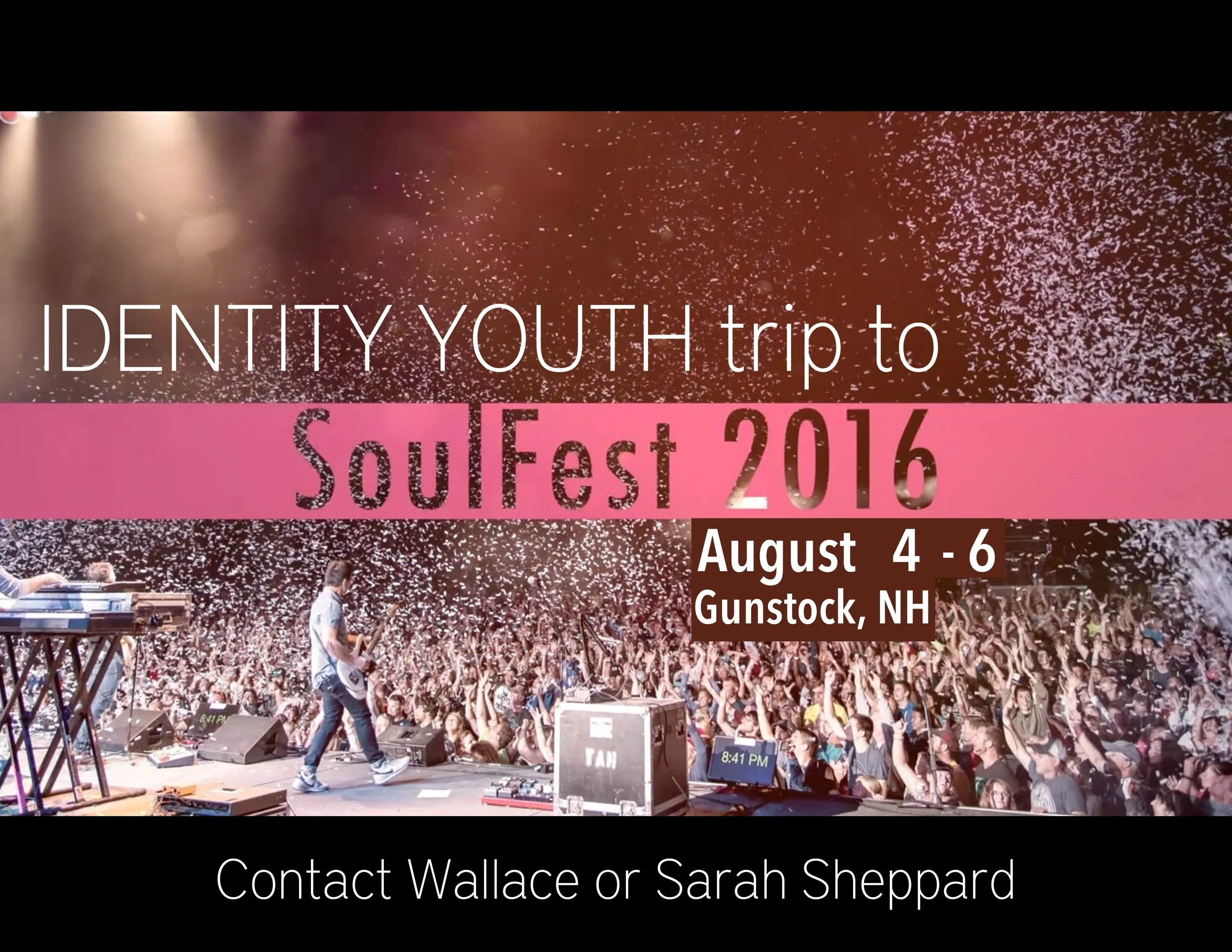 Identity Youth is planning a trip to New England’s biggest outdoor Christian music festival this August 4th-6th in Gunstock, NH! Please contact Wallace or Sarah Sheppard for more info. You can shoot an email to wallace_c_sheppard@yahoo.com. 