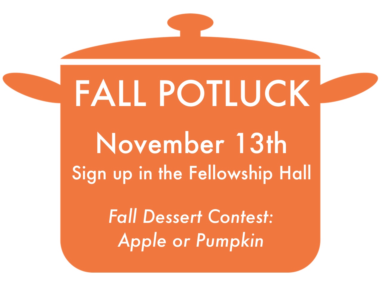 Come for worship and stay for a potluck where we'll be eating great food together, having a fall dessert contest, and spending time getting to know one another better :)!