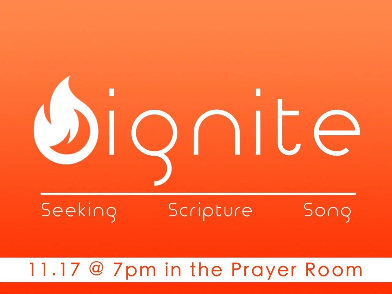 Ignite is a time of prayer, scripture, and song directed by whatever God is putting on the hearts of those who are there. So come and bring your cares, your concerns, your praises, and your desire to draw closer to God with others who long to do the same. One spark can start an incredible movement of worship. Come and join in this special even!! Ignite happens the third Thursday of every month.