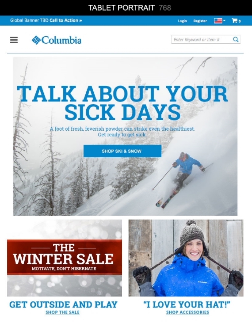 TALK ABOUT YOUR SICK DAYS. A foot of fresh, feverish powder can strike even the healthiest. Get ready to get sick. The buyers had a lot of hats left, hats they thought would sell like hotcakes, and asked that we dedicate part of the next email to helping them clear some of them out. I put "I love your hat" in quotes to speak to both the awesomeness of the hat and the way it'll make you feel. Everyone loves a compliment. At the time I wrote it it was the most successful "sub-hero" in both clicks and sales.
Normal
0
false
false
false
EN-US
JA
X-NONE
/* Style Definitions */
table.MsoNormalTable
{mso-style-name:"Table Normal";
mso-tstyle-rowband-size:0;
mso-tstyle-colband-size:0;
mso-style-noshow:yes;
mso-style-priority:99;
mso-style-parent:"";
mso-padding-alt:0in 5.4pt 0in 5.4pt;
mso-para-margin:0in;
mso-para-margin-bottom:.0001pt;
mso-pagination:widow-orphan;
font-size:12.0pt;
font-family:Cambria;
mso-ascii-font-family:Cambria;
mso-ascii-theme-font:minor-latin;
mso-hansi-font-family:Cambria;
mso-hansi-theme-font:minor-latin;}
