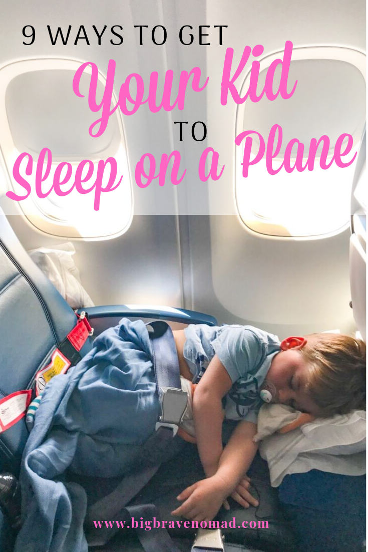 9 Tips to Get Your Child to Sleep on a Plane — Big Brave Nomad