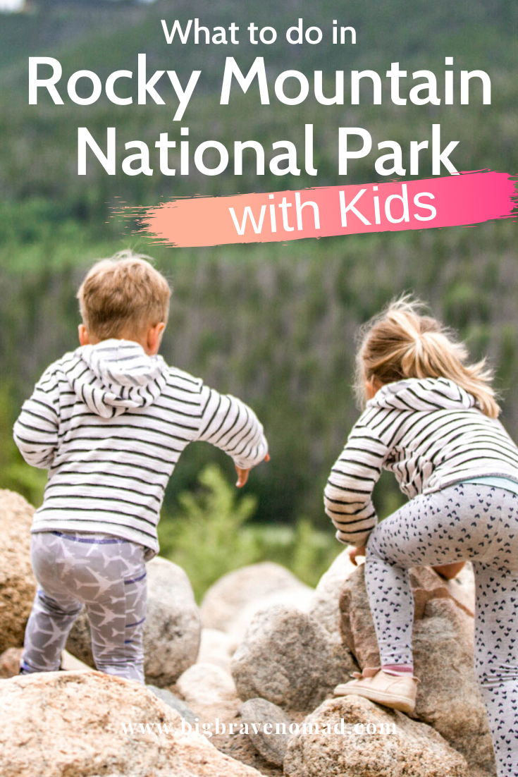 What to do in Rocky Mountain National Park with Kids — Big Brave Nomad