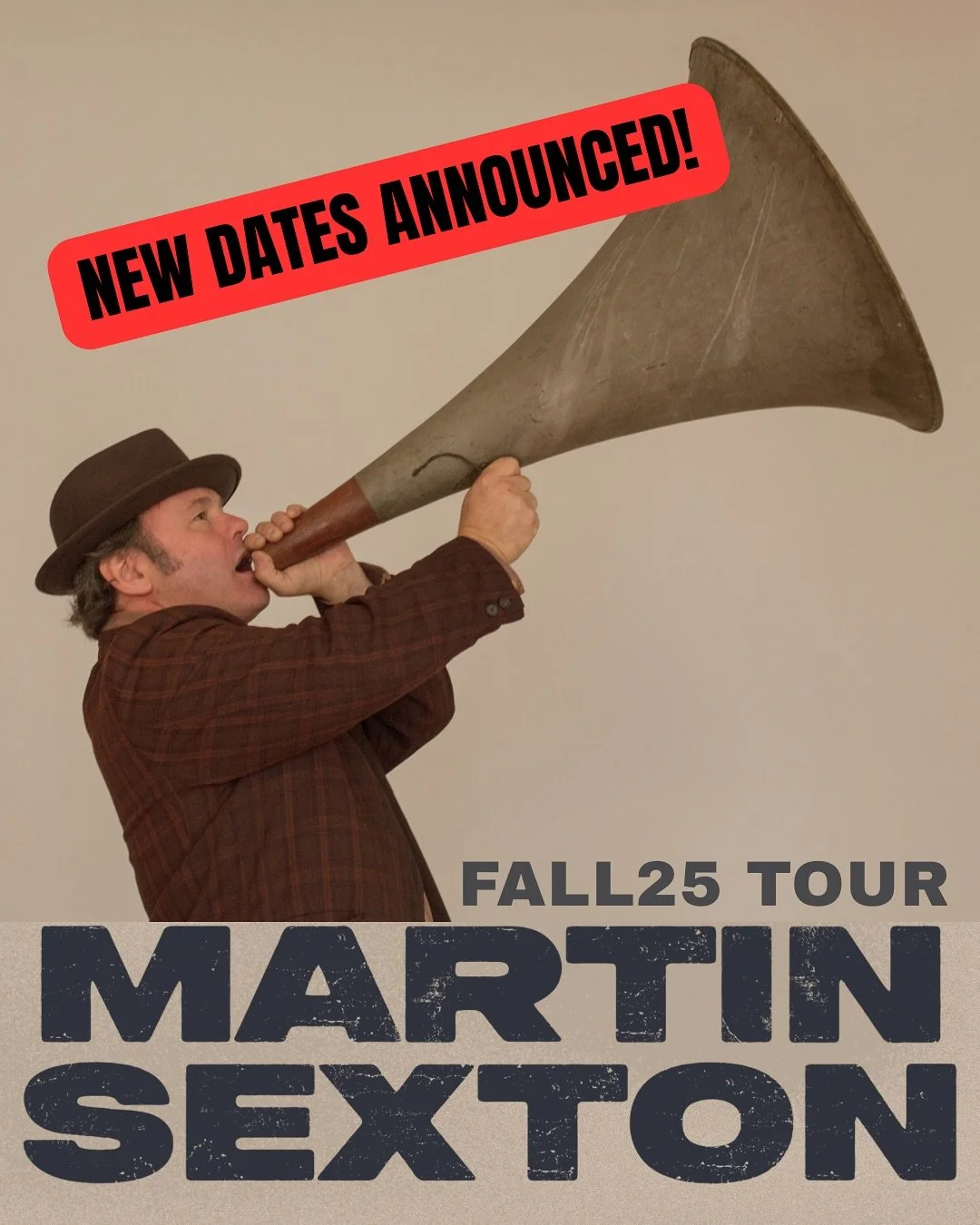 New Dates Added! FALL25 TOUR

Oct 2 Hardisty AB (Calgary Sold Out)
Nov 14 Arundel ME
Dec 11 Old Saybrook CT

Tickets and full tour at martinsexton.com