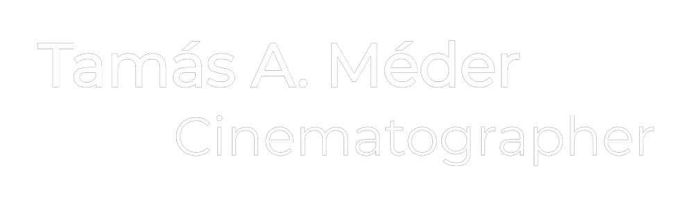 Tamás A. Méder - Cinematographer