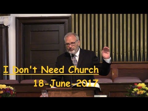 LBC 2017 06 18 I Don't Need Church