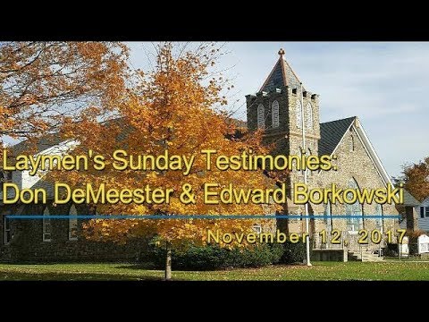 LBC 2017 11 12 Laymen's Sunday Testimonies