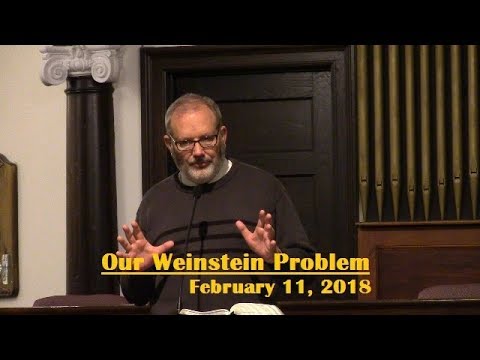 LBC 2018 02 11 Our Weinstein Problem