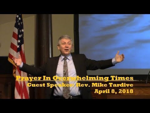 LBC 2018 04 08 Prayer In Overwhelming Times