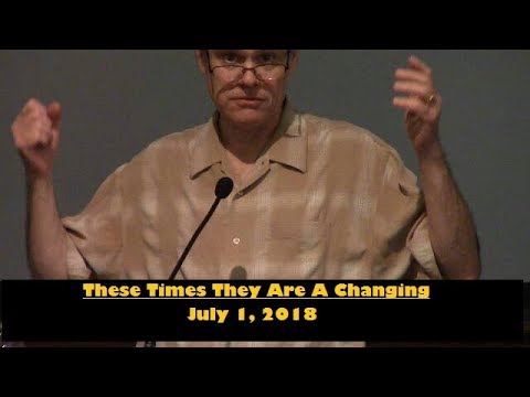 LBC 2018 07 01 These Times They Are A Changing