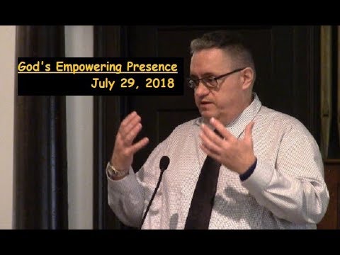 LBC 2018 07 29 God's Empowering Presence
