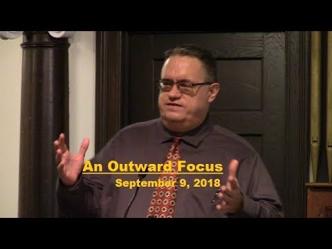 LBC 2018 09 09 An Outward Focus