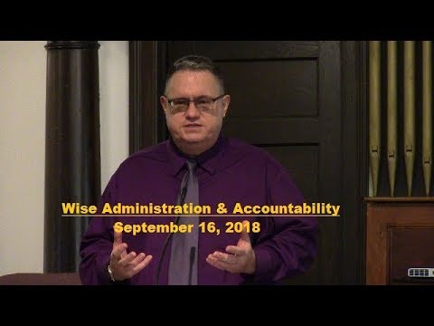 LBC 2018 09 16 Wise Administration & Accountability